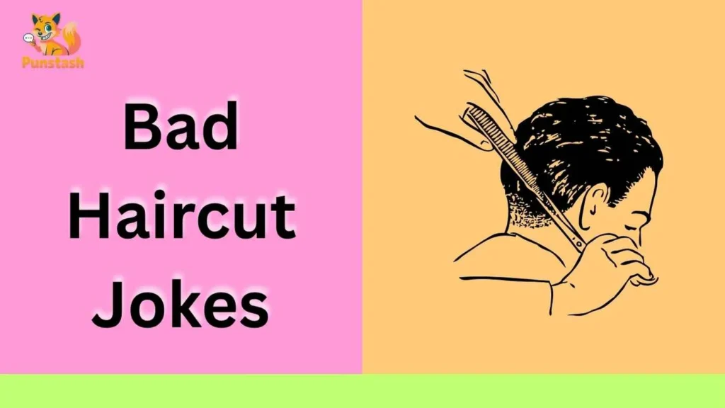Bad Haircut Jokes