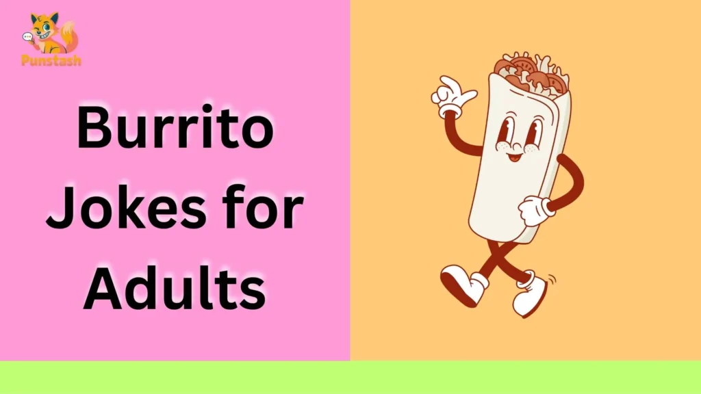 Burrito Jokes for Adults