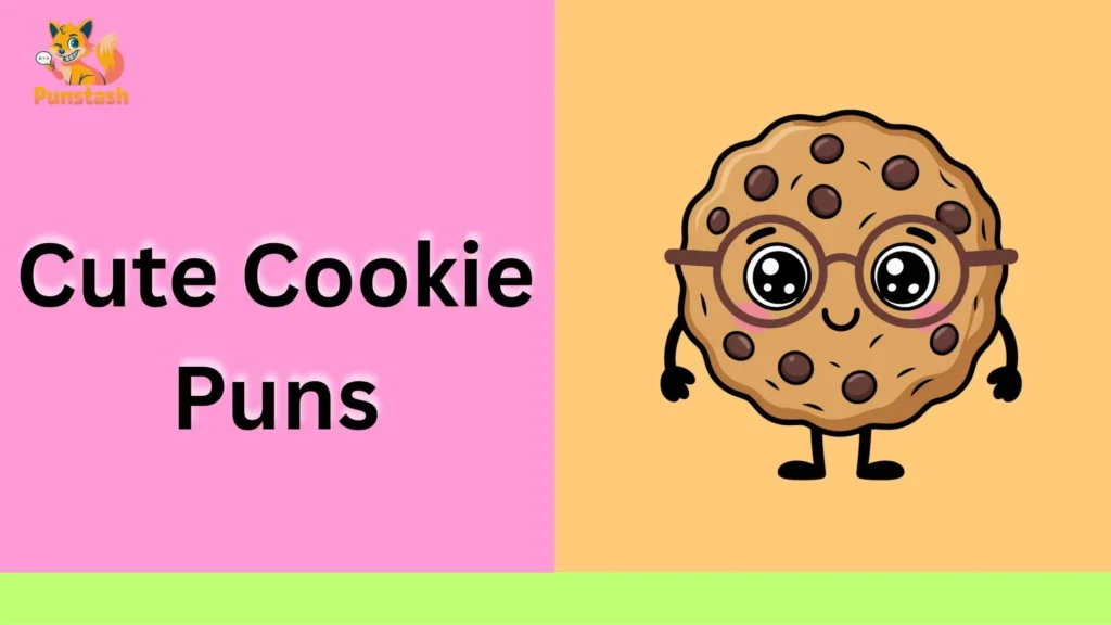 Cute Cookie Puns
