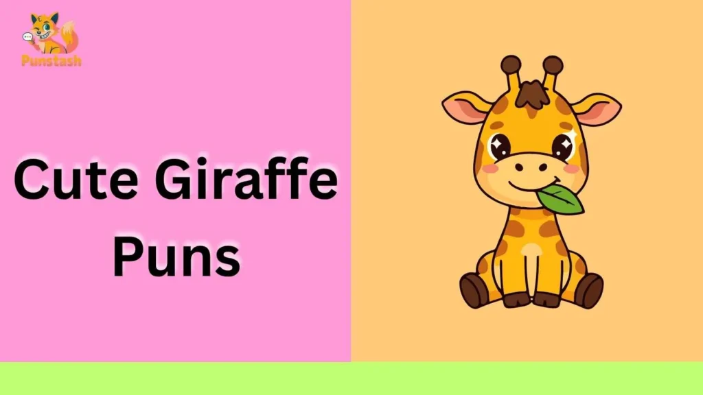 Cute Giraffe Puns