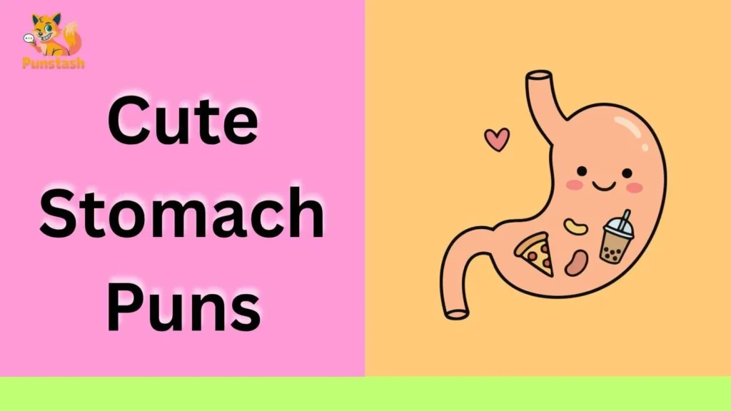 Cute Stomach Puns