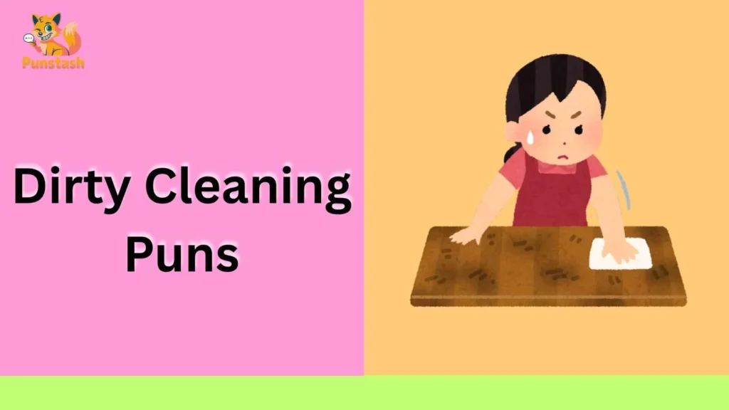 Dirty Cleaning Puns
