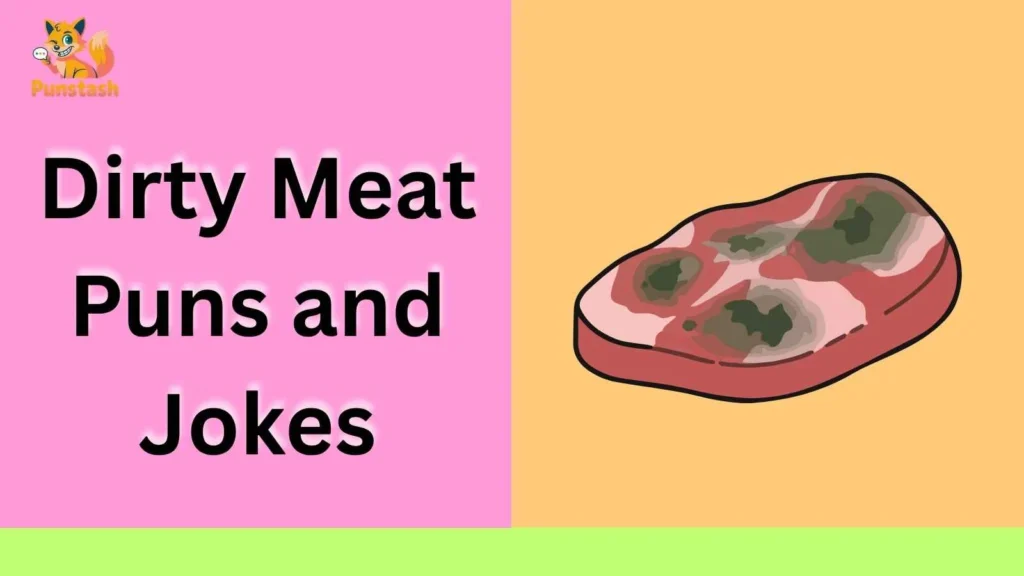 Dirty Meat Puns and Jokes