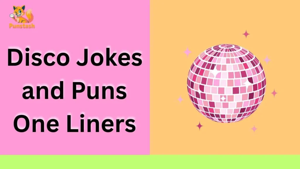 Disco Jokes and Puns One Liners