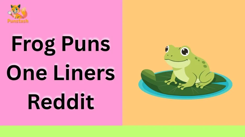 Frog Puns One Liners Reddit
