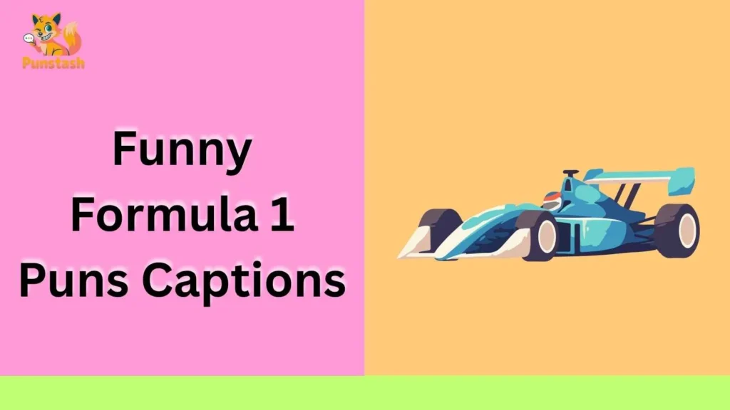 Funny Formula 1 Puns Captions