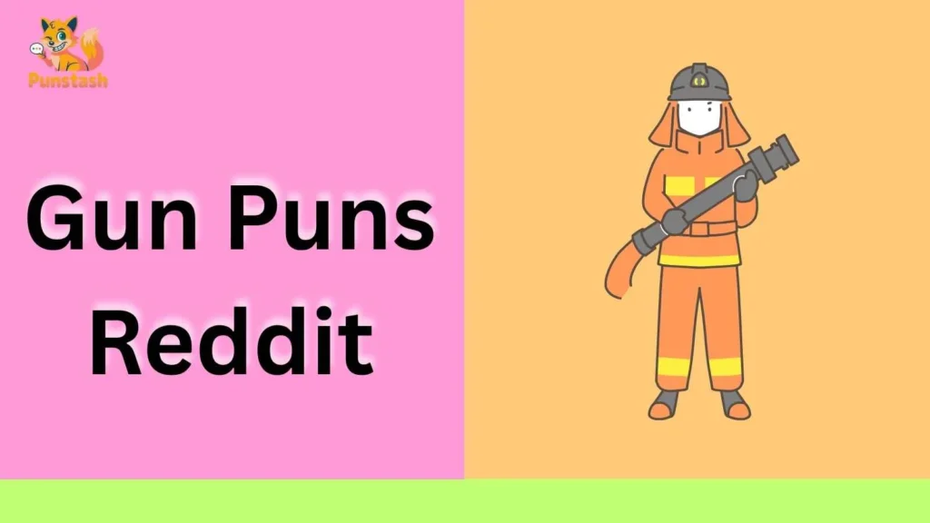 Gun Puns Reddit