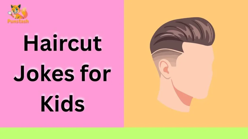 Haircut Jokes for Kids