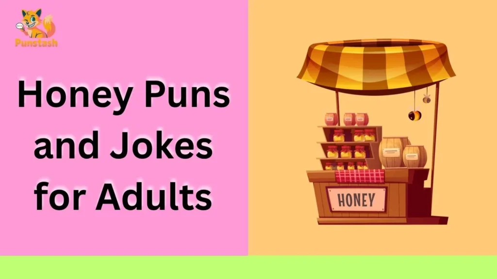 Honey Puns and Jokes for Adults