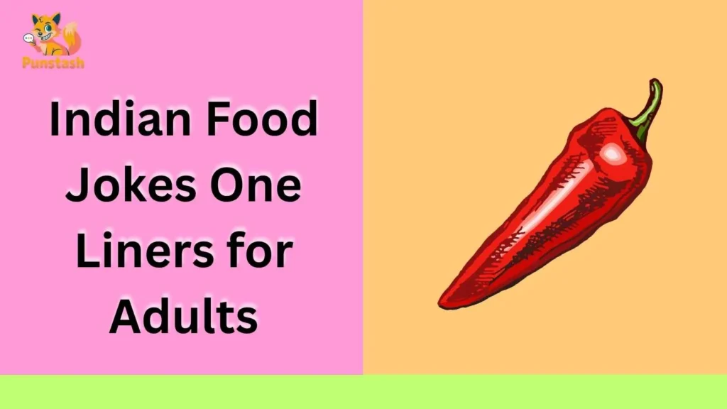 Indian Food Jokes One Liners for Adults