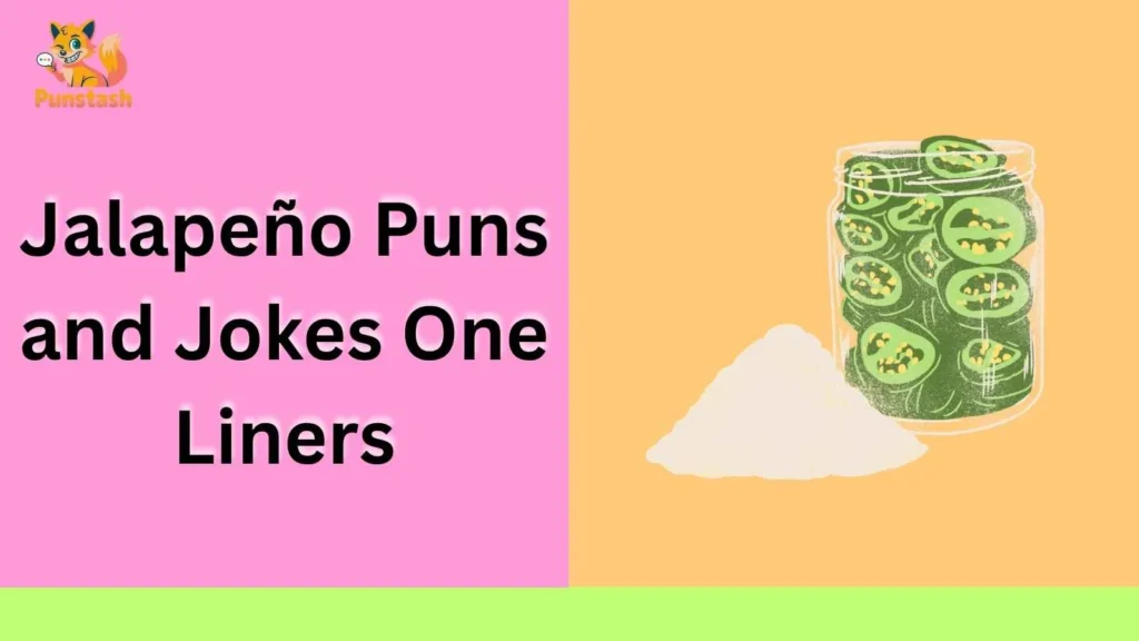 Jalapeño Puns and Jokes One Liners