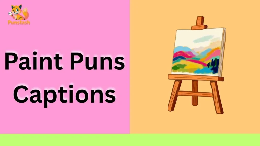Paint Puns Captions