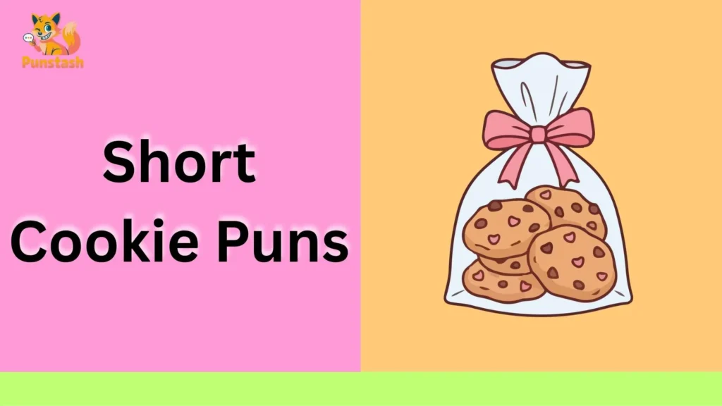 Short Cookie Puns