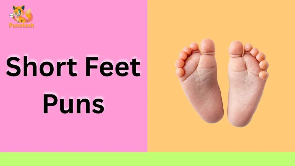 Short Feet Puns