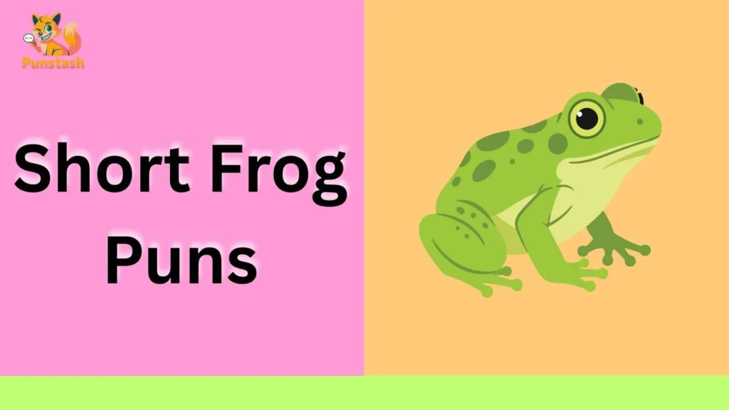 Short Frog Puns