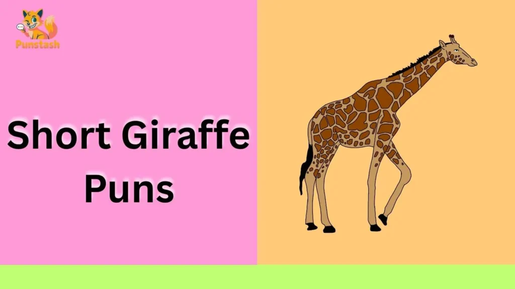 Short Giraffe Puns