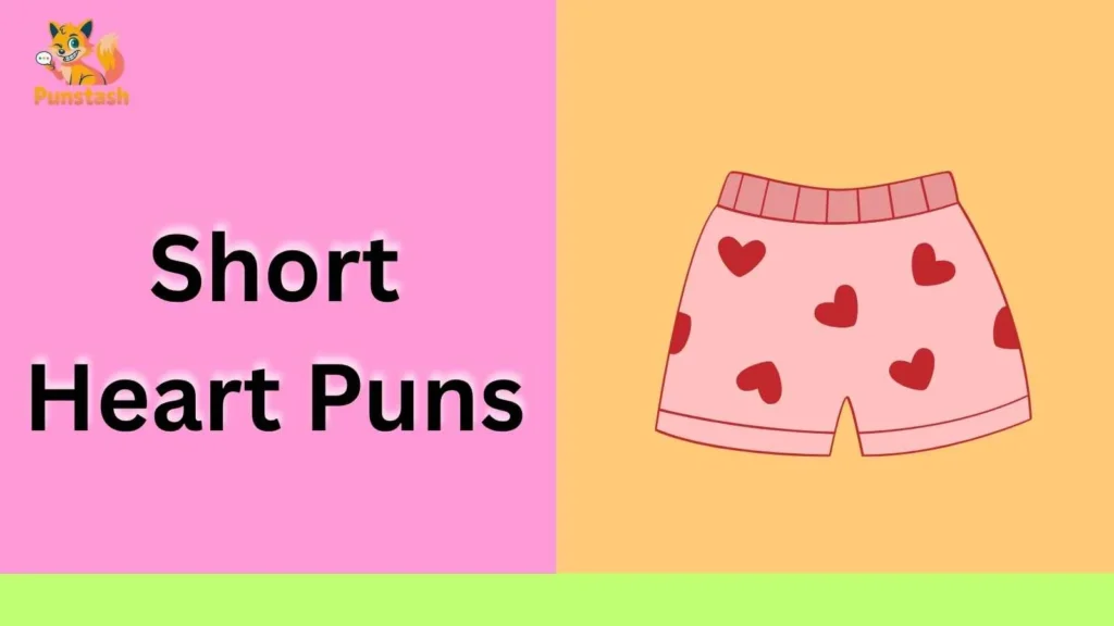 Short Heart Puns