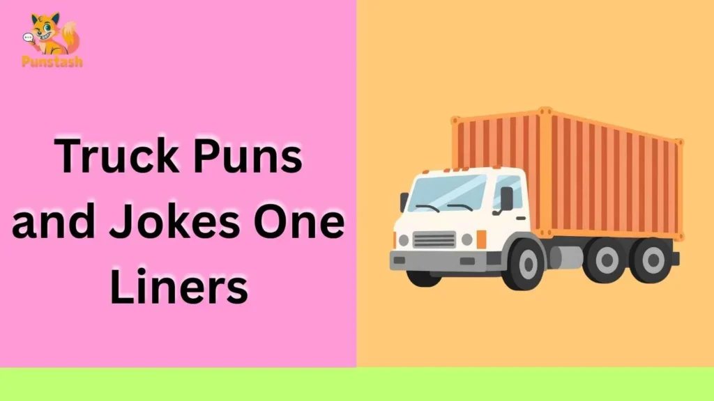 Truck Puns and Jokes One Liners