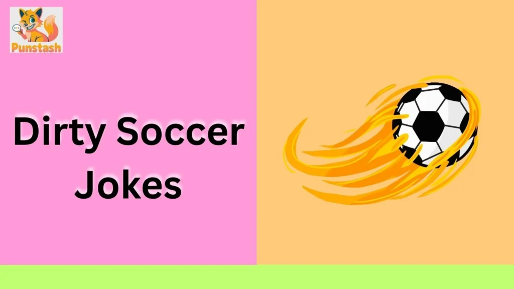 Dirty Soccer Jokes