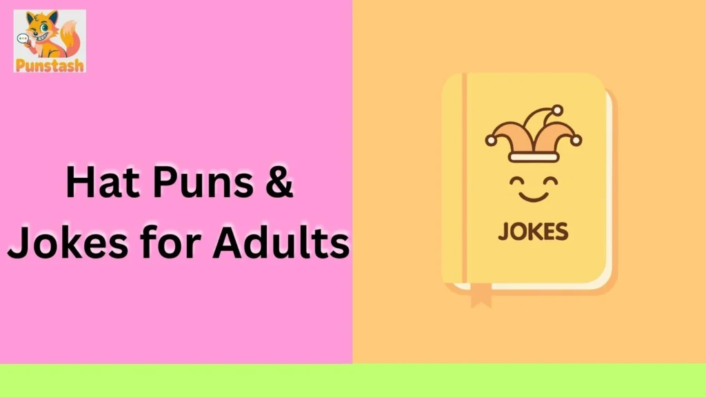 Hat Puns & Jokes for Adults