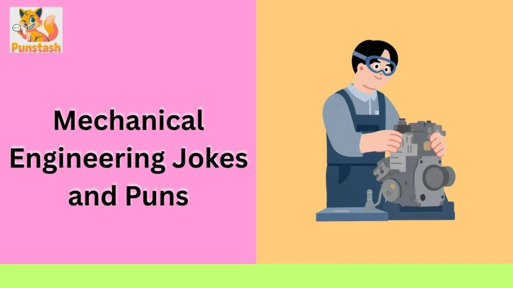 Mechanical Engineering Jokes and Puns