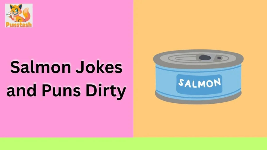 Salmon Jokes and Puns Dirty