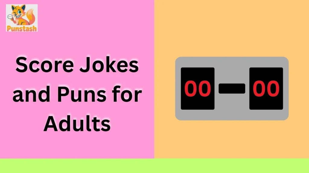 Score Jokes and Puns for Adults