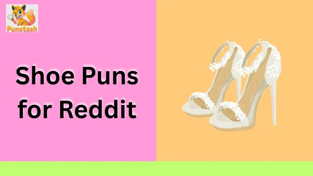 Shoe Puns for Reddit