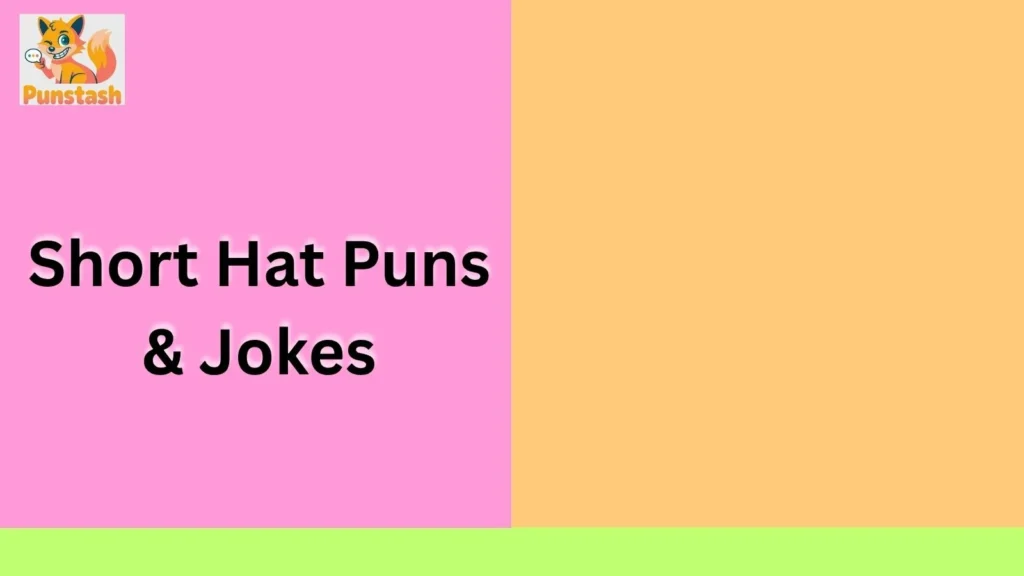 Short Hat Puns & Jokes
