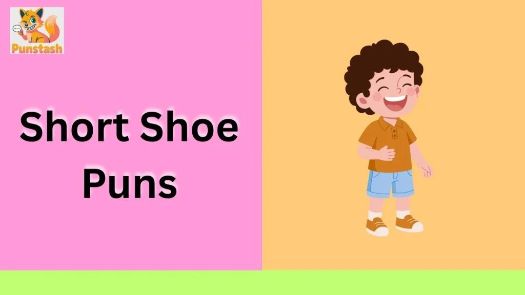 Short Shoe Puns