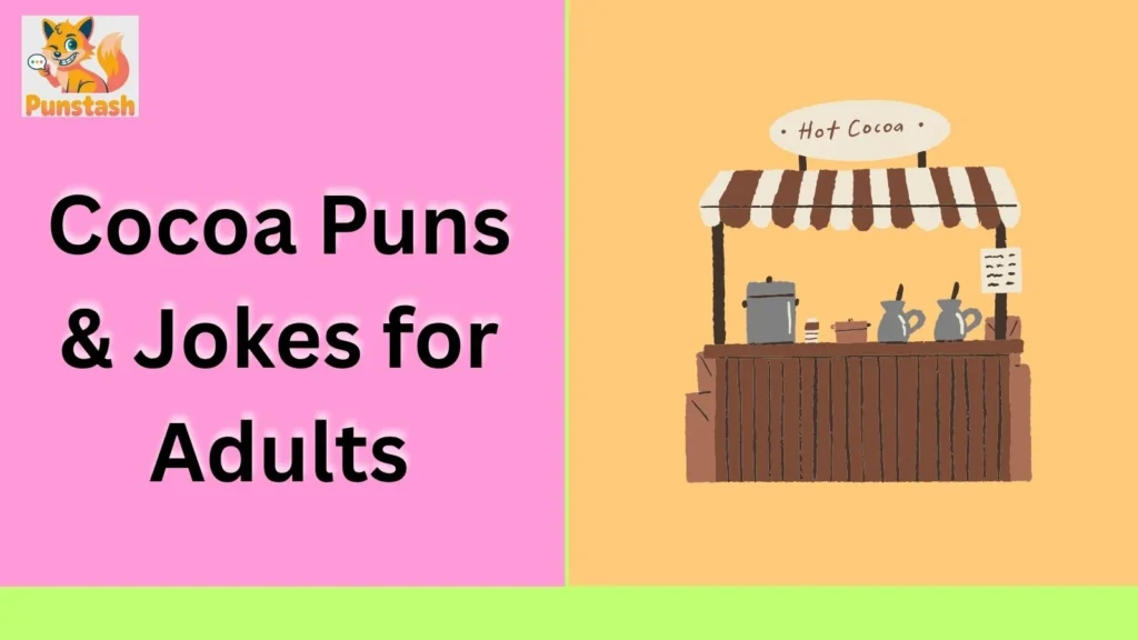 Cocoa Puns & Jokes for Adults