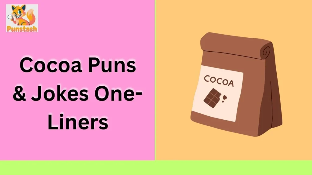 Cocoa Puns & Jokes One-Liners