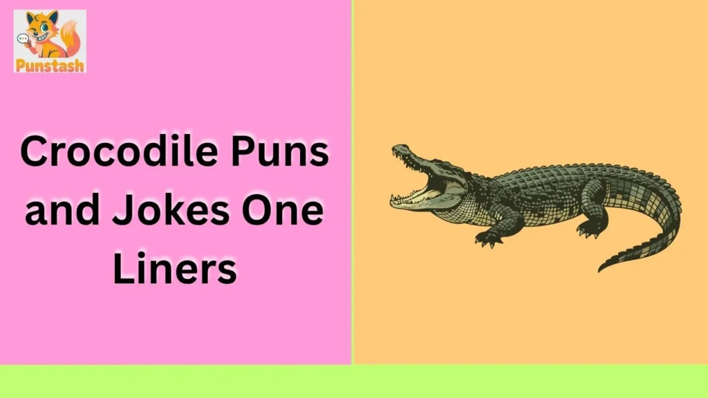Crocodile Puns and Jokes One Liners