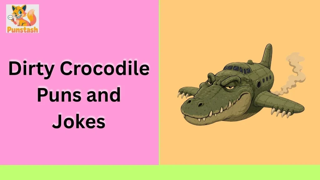 Dirty Crocodile Puns and Jokes
