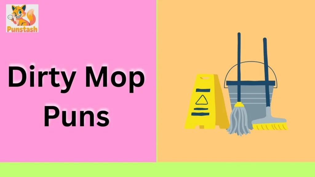 Dirty Mop Puns