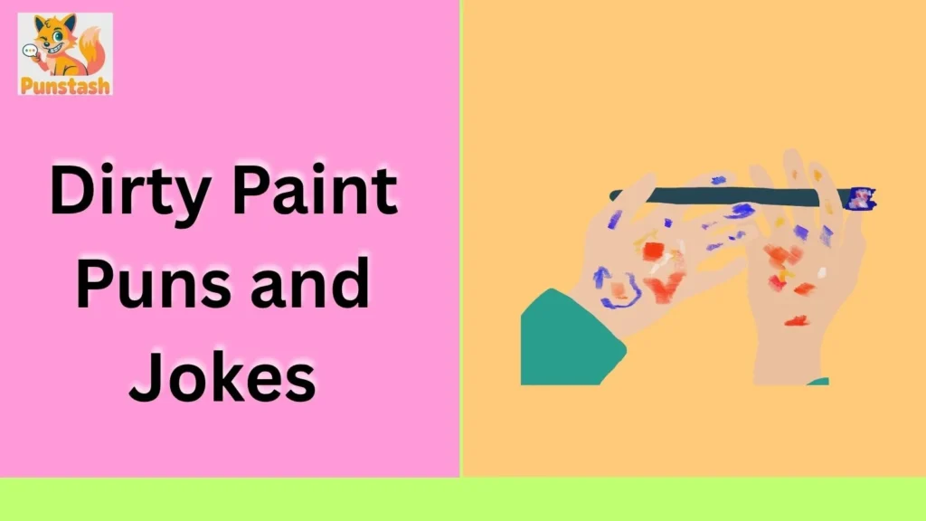 Dirty Paint Puns and Jokes