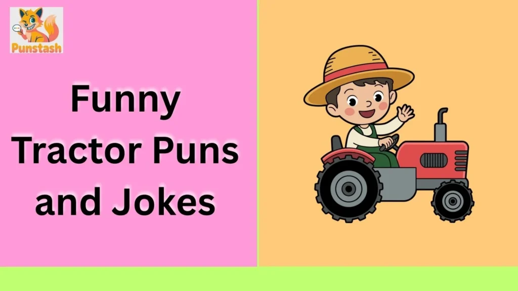 Funny Tractor Puns and Jokes