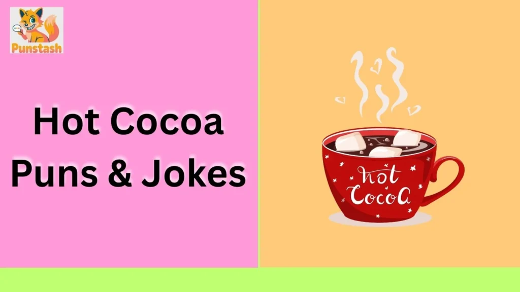 Hot Cocoa Puns & Jokes