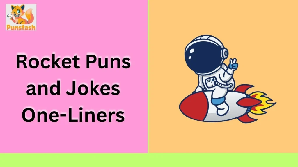 Rocket Puns and Jokes One-Liners