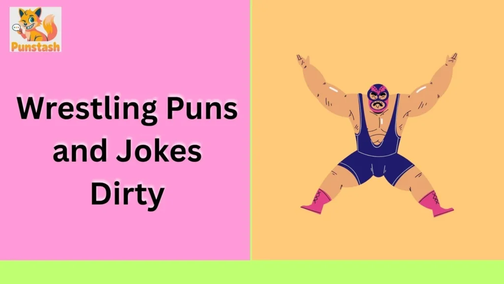 Wrestling Puns and Jokes Dirty
