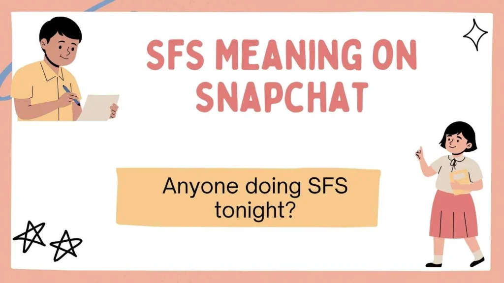 SFS Meaning on Snapchat