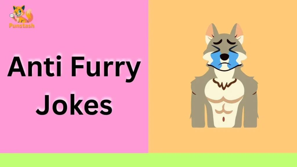 Anti Furry Jokes