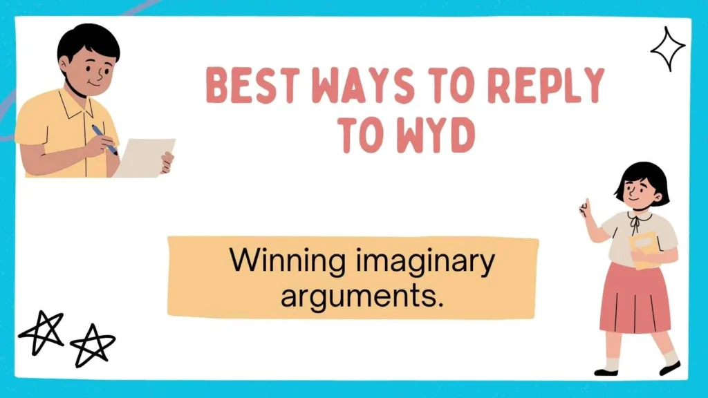 Best Ways to Reply to WYD