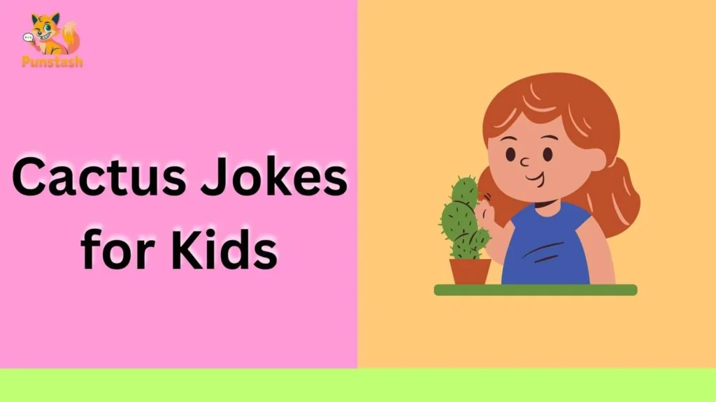 Cactus Jokes for Kids