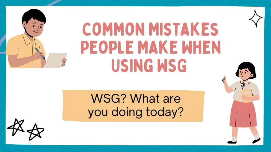 Common Mistakes People Make When Using WSG 