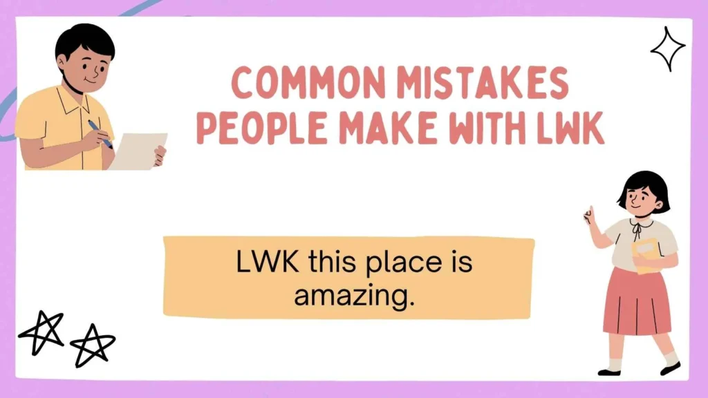 Common Mistakes People Make with LWK