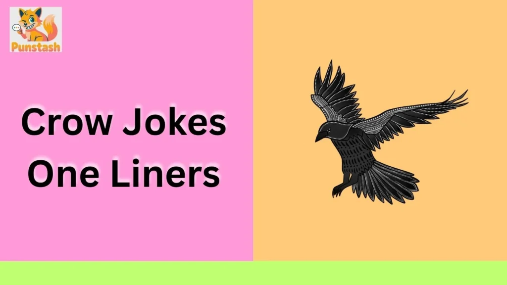 Crow Jokes One Liners