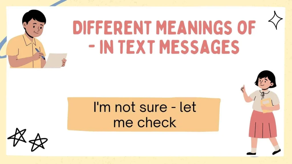 Different Meanings of - in Text Messages