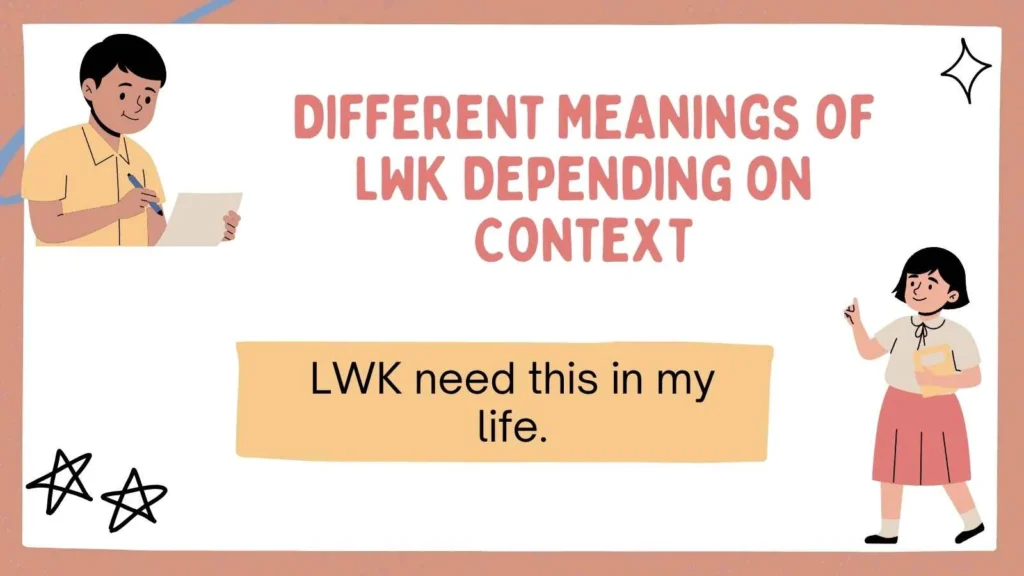 Different Meanings of LWK Depending on Context