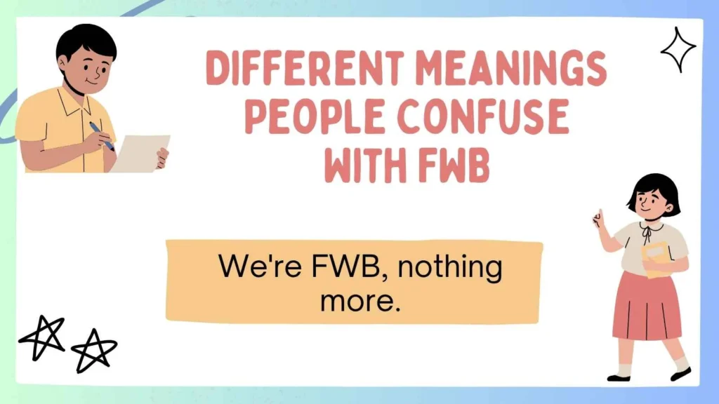 Different Meanings People Confuse With FWB